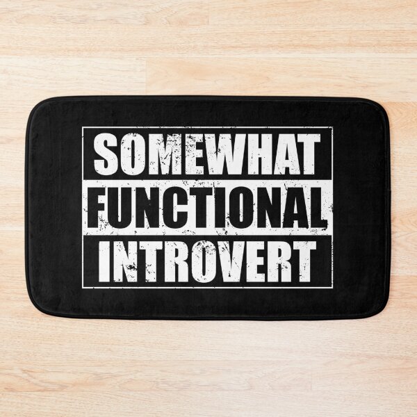 Item preview, Somewhat Functional Introvert designed and sold by ishanaveraty.
