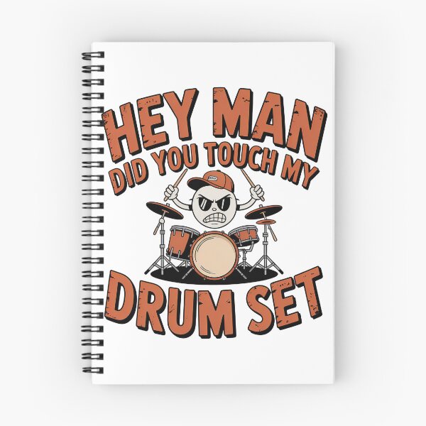 Item preview, Hey Man Did You Touch My Drum Set, DrumSet designed and sold by graphic-genie.