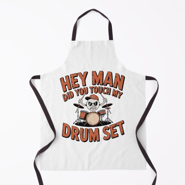 Item preview, Hey Man Did You Touch My Drum Set, DrumSet designed and sold by graphic-genie.