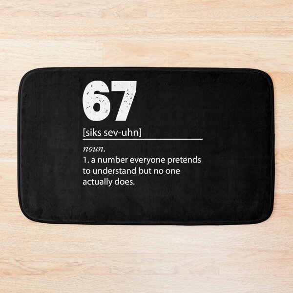 Item preview, 67 - Sixty Seven Number 67 Meme Six Seven Definition Meme designed and sold by farhanhafeez.