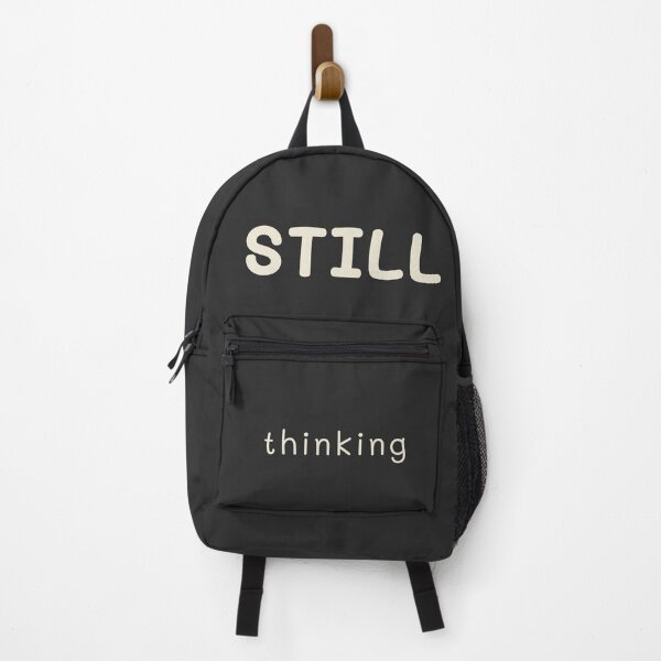 Item preview, STILL Thinking – Minimalist Text-Only Design designed and sold by CHANCHANAI.