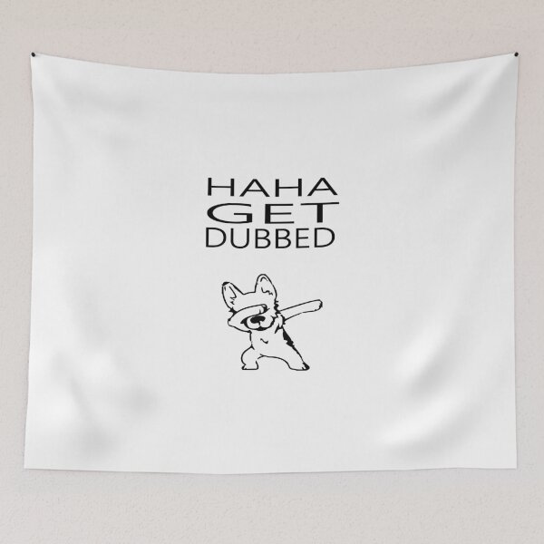 Item preview, haha get dubbed - gift saying designed and sold by teeking86.