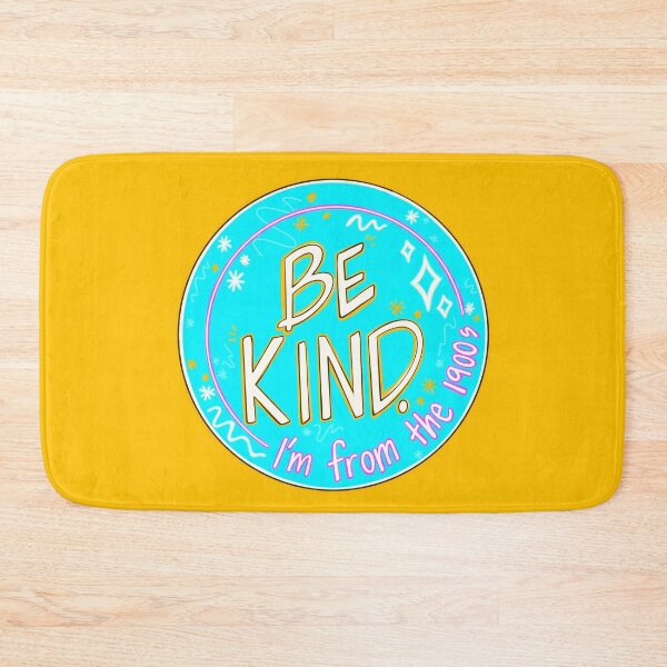 Item preview, Be Kind. I’m From the 1900s. designed and sold by woolandbristle.