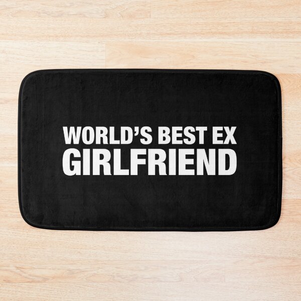 Item preview, World’s Best Ex Girlfriend designed and sold by idalineverica.