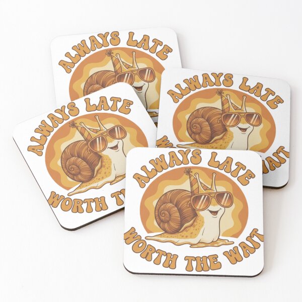 Item preview, Always late worth the wait  designed and sold by LiamFitzpatrick.