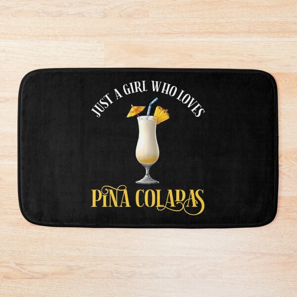 Item preview, Just A Girl Who Loves Pina Coladas designed and sold by Cat Lady Designs.