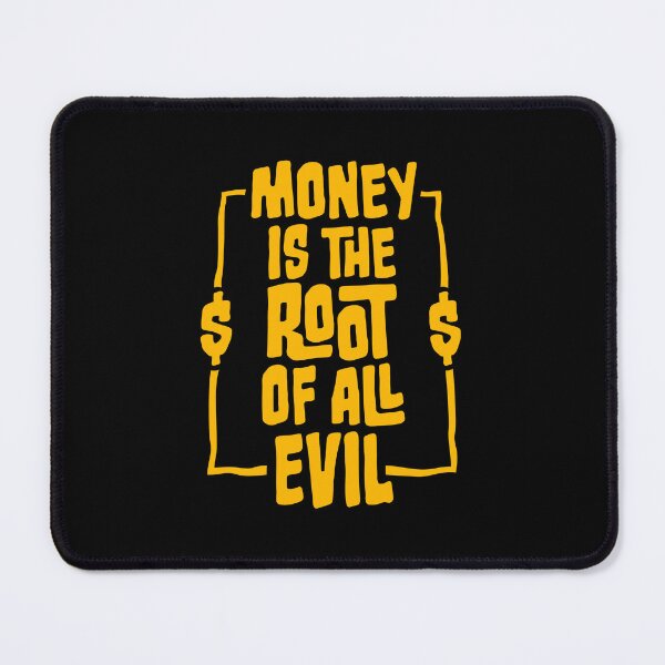 Item preview, Money Root Evil Capitalism Greed Finance Wealth designed and sold by shirt-o-mat.