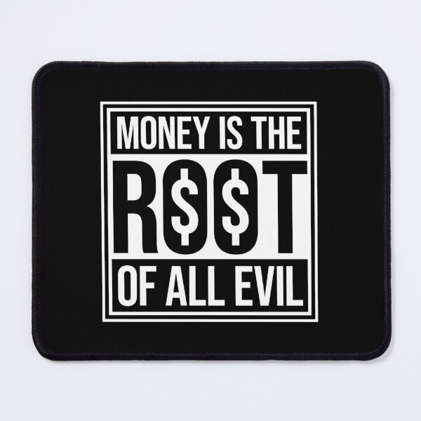 Item preview, Money Root Evil Capitalism Greed Finance Wealth designed and sold by shirt-o-mat.