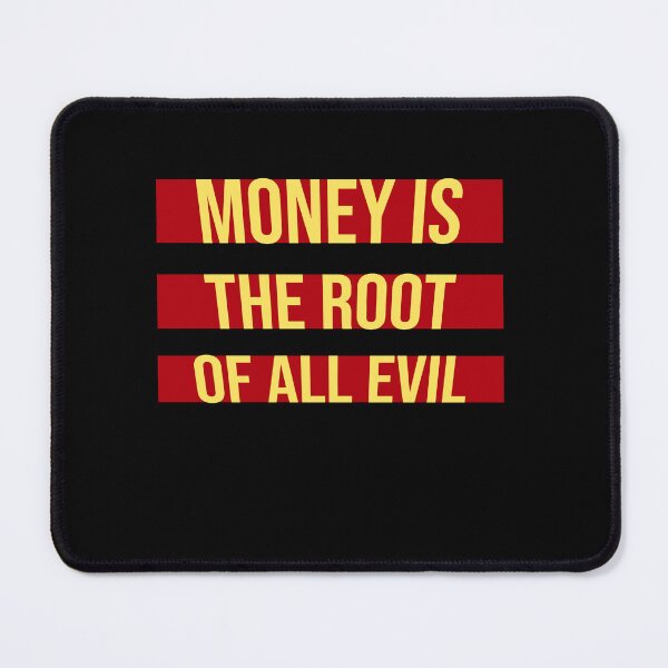 Item preview, Money Root Evil Capitalism Greed Finance Wealth designed and sold by shirt-o-mat.