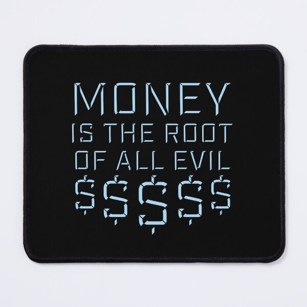 Item preview, Money Root Evil Capitalism Greed Finance Wealth designed and sold by shirt-o-mat.