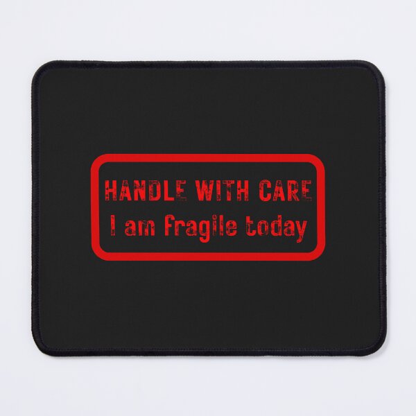 Item preview, Handle With Care I Am Fragile Today | Grunge Warning Label designed and sold by VENOHA.