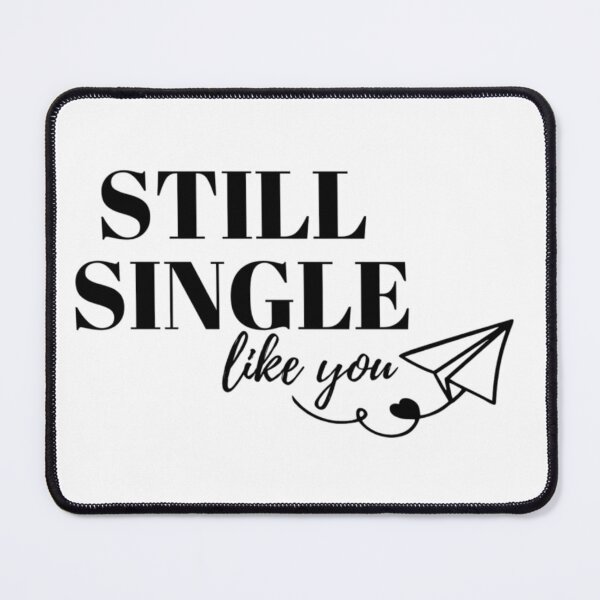 Item preview, Funny Still Single Like You Sarcastic Valentine designed and sold by thebotstore.