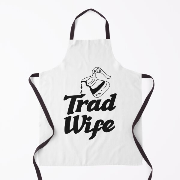 Item preview, Tradwife (Trad Wife, Traditional Housewife trend) designed and sold by vibeno1.