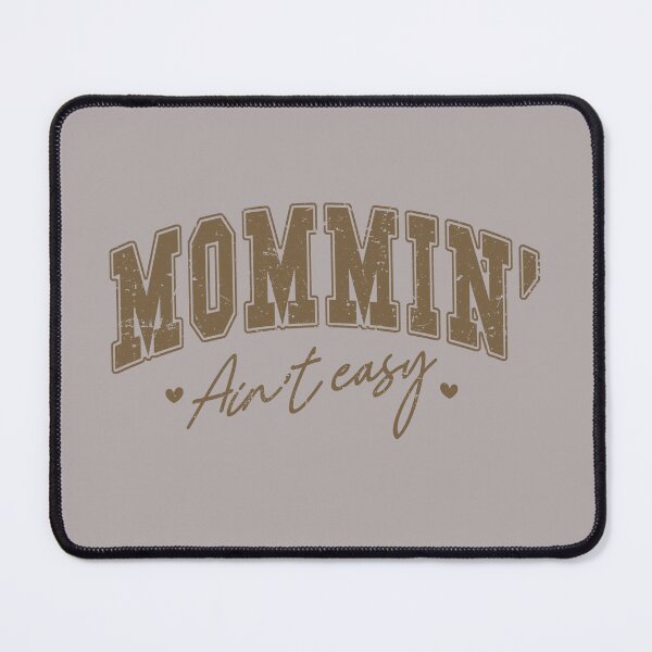Item preview, Mommin’ Ain’t Easy – Funny Mom Life Quote, Rustic Typography Motherhood Design designed and sold by Golden Blaze Studio.