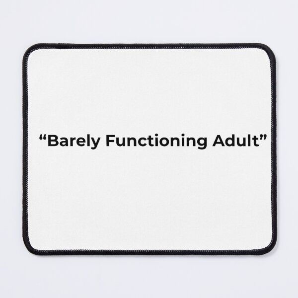 Item preview, Barely Functioning Adult – Funny Adulting Quote Shirt designed and sold by SABPrints.