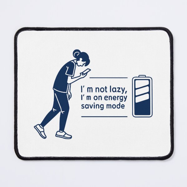Item preview, Energy Saving Mode Low Battery Humor Design designed and sold by Jirada.