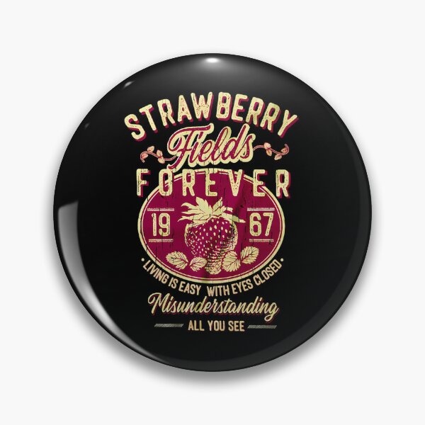 Item preview, Strawberry Fields Forever Living Is Easy With Eyes Closed Misunderstanding All You See designed and sold by ananimyim.