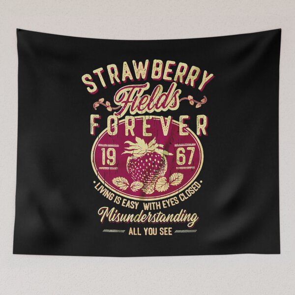 Item preview, Strawberry Fields Forever Living Is Easy With Eyes Closed Misunderstanding All You See designed and sold by ananimyim.