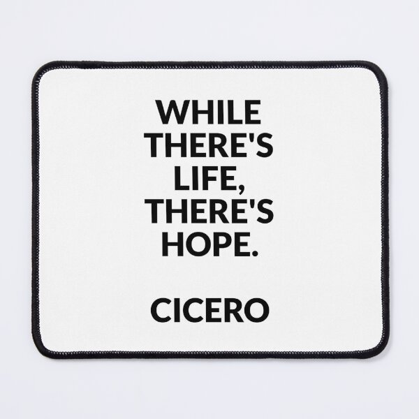 Item preview, While there's life, there's hope - Cicero Quotes designed and sold by Inspirationmotivation.
