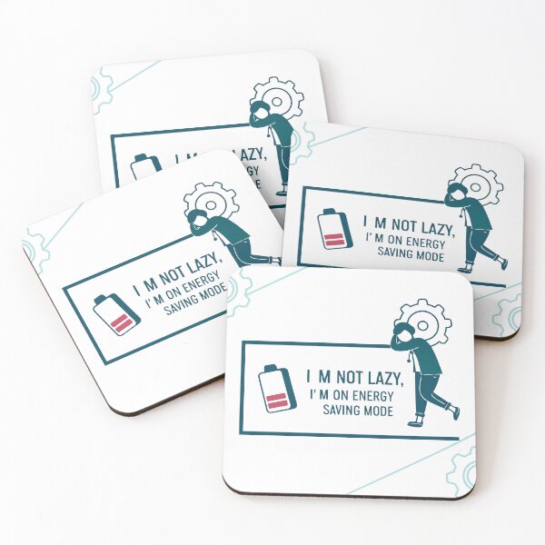Item preview, I'm Not Lazy: Power Saving Mode, Mechanical Humor designed and sold by Jirada.