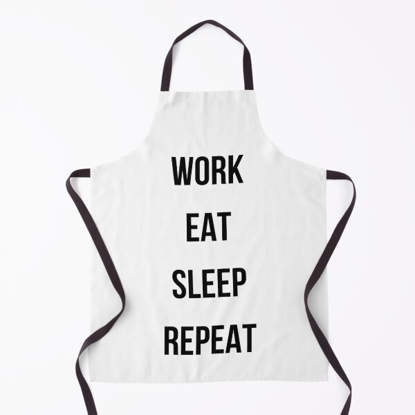 Item preview, WORK EAT SLEEP REPEAT designed and sold by Claudia3891.