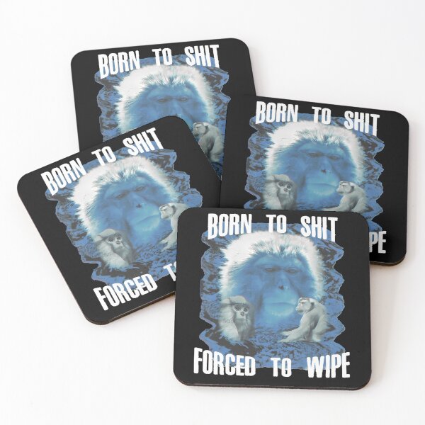 Item preview,  Born To Shit Forced To Wipe  designed and sold by Mohamed Rashed.
