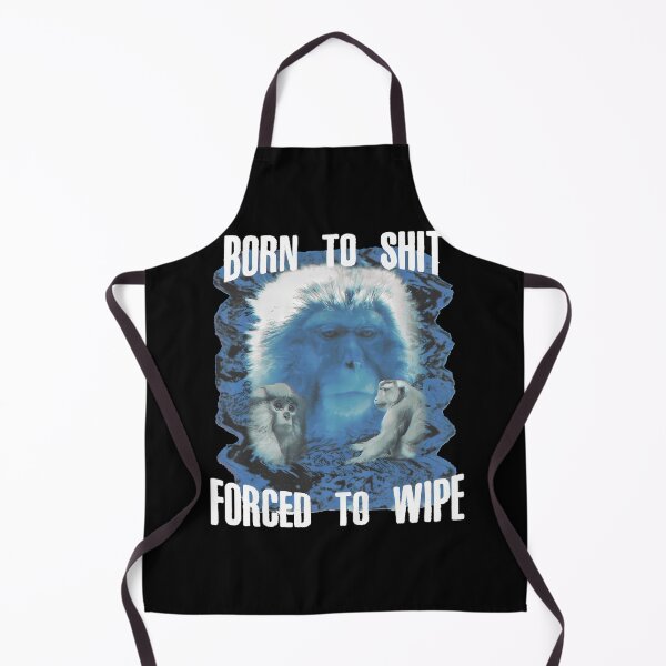 Item preview,  Born To Shit Forced To Wipe  designed and sold by Mohamed Rashed.