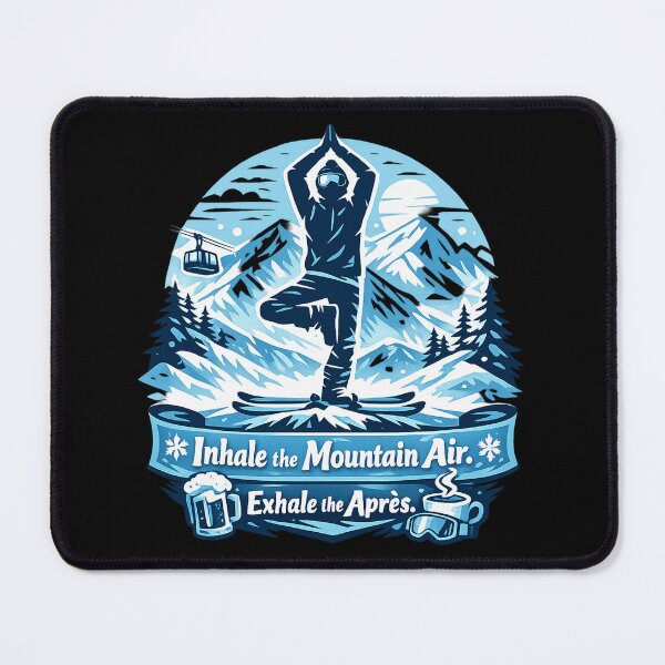 Item preview, Inhale the Mountain Air Exhale the Apres Ski Yoga designed and sold by avinigav.