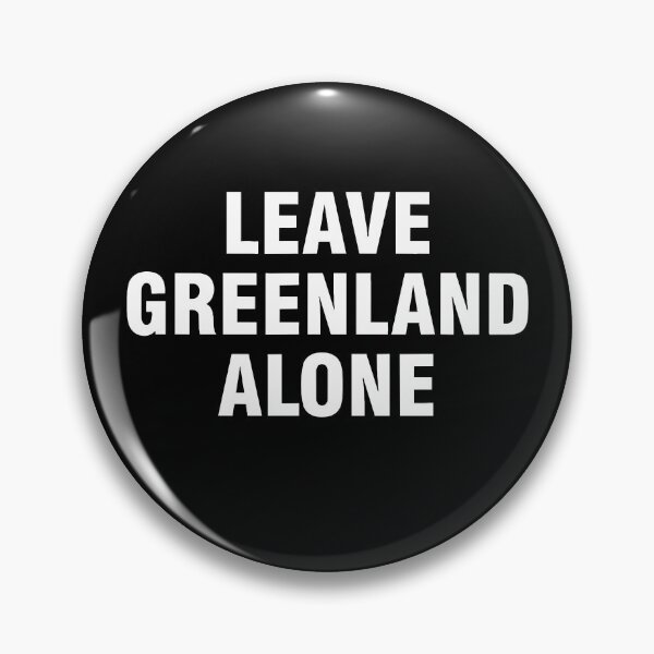 Item preview, Leave Greenland Alone designed and sold by snippetofevelyn.