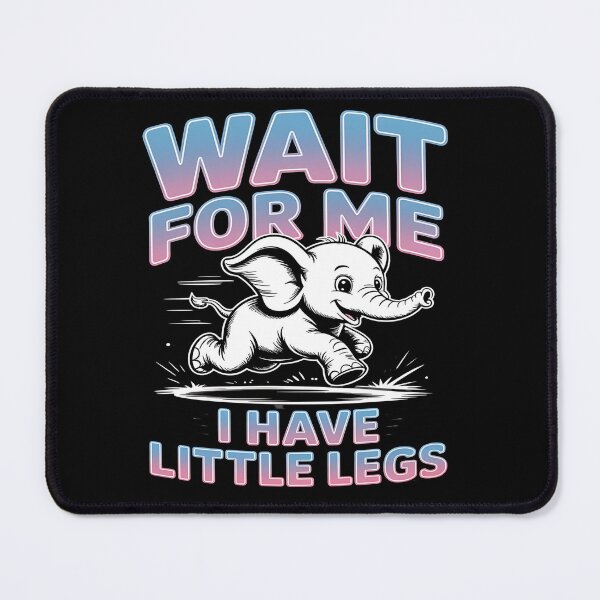 Item preview, Wait for me, I have little legs - baby animal - short legs - Wait up, tiny legs - Tiny legs, big effort - Waddle faster? I’m trying - waddle squad – slow runner – tiny legs – walking humor designed and sold by JansenGS.