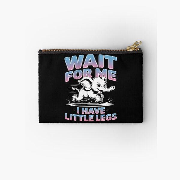 Item preview, Wait for me, I have little legs - baby animal - short legs - Wait up, tiny legs - Tiny legs, big effort - Waddle faster? I’m trying - waddle squad – slow runner – tiny legs – walking humor designed and sold by JansenGS.
