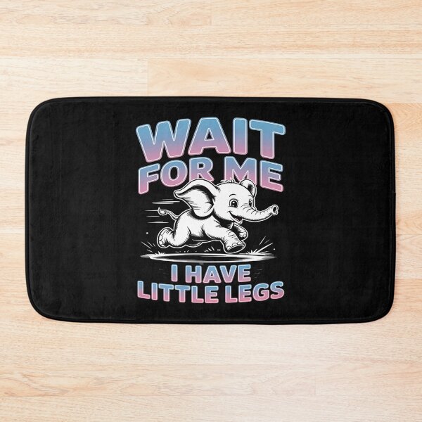 Item preview, Wait for me, I have little legs - baby animal - short legs - Wait up, tiny legs - Tiny legs, big effort - Waddle faster? I’m trying - waddle squad – slow runner – tiny legs – walking humor designed and sold by JansenGS.