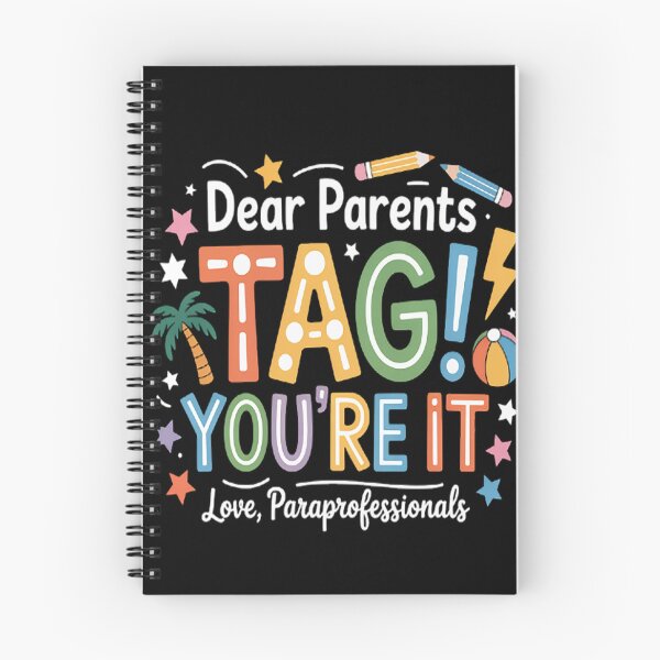 Item preview, Dear Parents Tag You're It Loves Paraprofessionals Last Day designed and sold by LacostCarl.