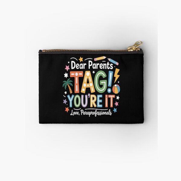 Item preview, Dear Parents Tag You're It Loves Paraprofessionals Last Day designed and sold by LacostCarl.