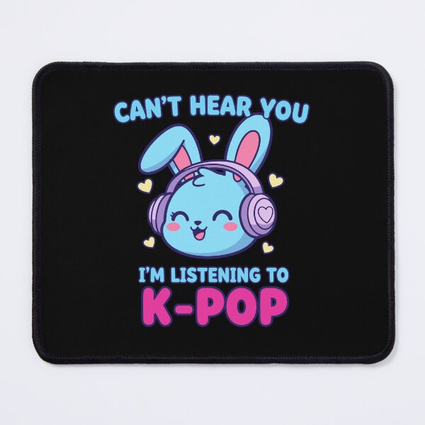 Item preview, Cant Hear You Im Listening To K-Pop Bunny Korean designed and sold by LuminOrb.