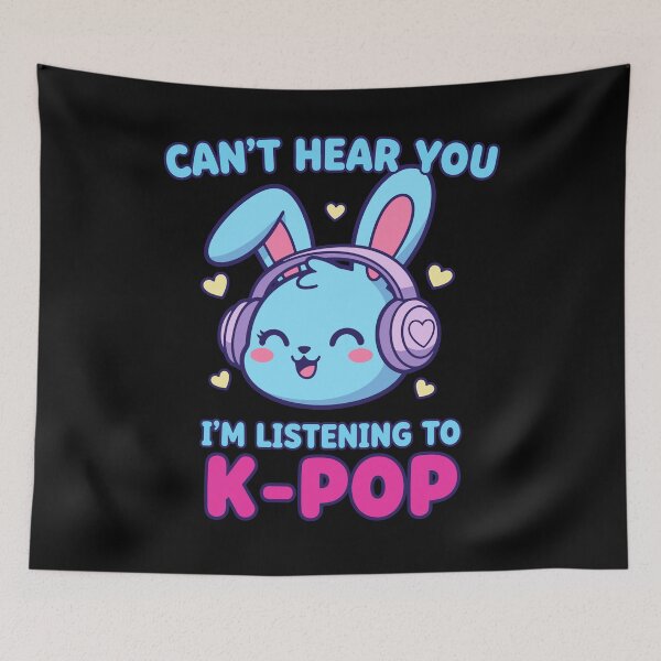 Item preview, Cant Hear You Im Listening To K-Pop Bunny Korean designed and sold by LuminOrb.