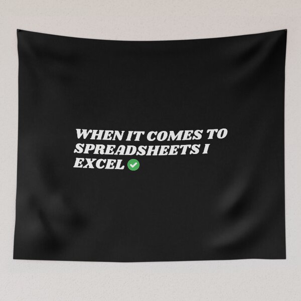Item preview, When It Comes To Spreadsheets I Excel designed and sold by xartzsbm85.