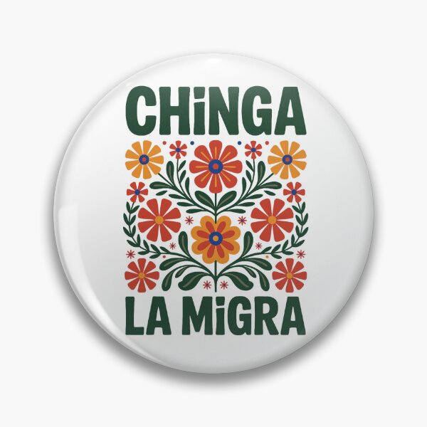 Item preview, Chinga La Migra Pro Immigration Human Rights designed and sold by RobertKnow.