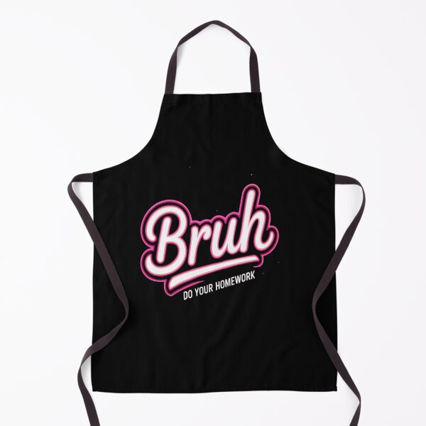 Item preview, Do Your Homework Bruh Middle School Elementary Teacher designed and sold by LacostCarl.