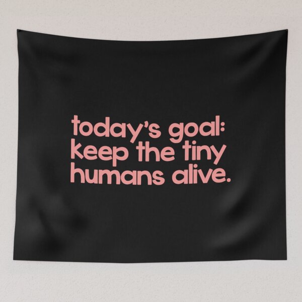 Item preview, Keep The Tiny Humans Alive designed and sold by atsfttwyuk94.