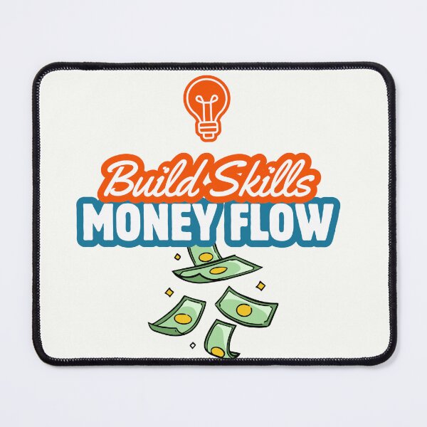 Item preview, Build Skills Money Follows Quote designed and sold by Thinkora.