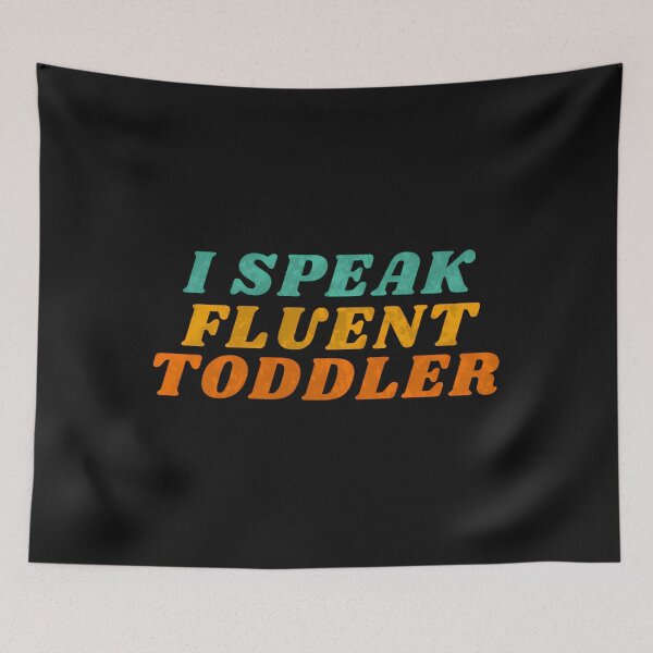 Item preview, I Speak Fluent Toddler designed and sold by atsfttwyuk94.