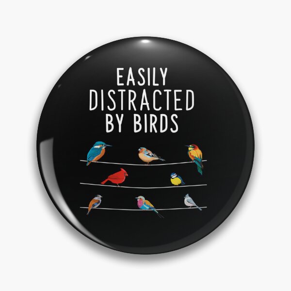 Item preview,  Easily Distracted By Birds Birthday Gift For Bird Lovers Birdwatcher  Ornithologist designed and sold by Sagittaria13.