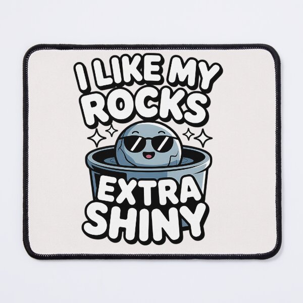 Item preview, Rock Tumbling I Like My Rocks Extra Shiny designed and sold by Sagittaria13.