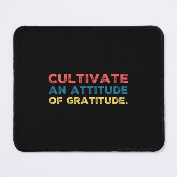 Item preview, Cultivate An Attitude Of Gratitude designed and sold by atsfttwyuk94.