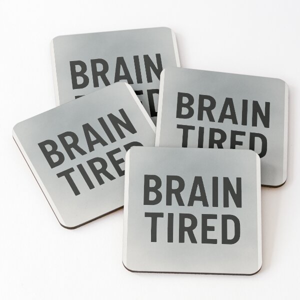 Item preview, BRAIN TIRED Mental Fatigue Typography Design designed and sold by mbmstores.