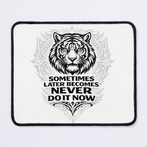 Item preview, Sometimes Later Becomes Never — Do It Now designed and sold by ArtifyGallery.