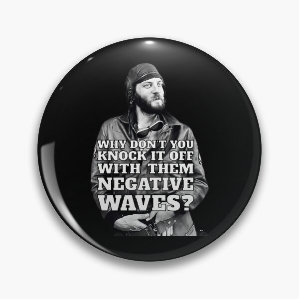 Item preview, Why Don't You Knock It Off With Them Negative Waves Donald Sutherland As Oddball In Kelly'S Heroes designed and sold by Mobilesat.