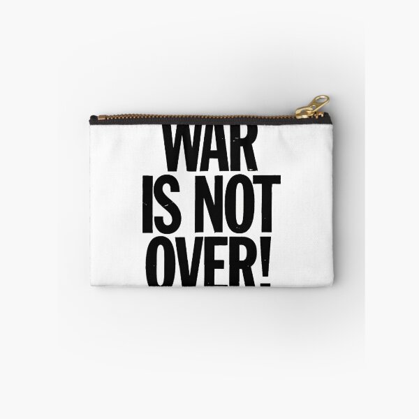 Item preview, War Is Not Over. designed and sold by Inkmigrant.