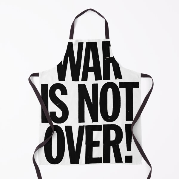 Item preview, War Is Not Over. designed and sold by Inkmigrant.